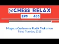 Download Lagu Magnus Carlsen vs Rudik Makarian || Titled Tuesday, 2025