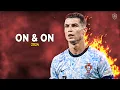 Download Lagu Cristiano Ronaldo 2024 ►  ON \u0026 ON - Cartoon, Jéja feat. Daniel Levi • Skills \u0026 Goals | HD