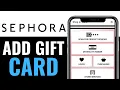 How to Add a Sephora Gift Card on the App 2025 Under 1 Mins