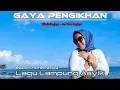 Download Lagu GAYA PENGIKHAN - VOC. /CIPT. WINDA SANJAYA - ARR MUSIC. TAM SANJAYA - LAGU LAMPUNG 2023