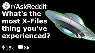 What s The Most XFiles Thing You ve Ever Seen Reddit Stories