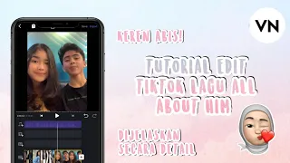 tutorial edit video tiktok lagu all about him najmahkmlya