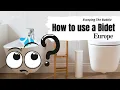 LEARN HOW TO USE A BIDET TOILET FOR BEGINNERS