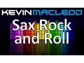Download Lagu Kevin MacLeod: Sax, Rock and Roll
