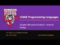 Lecture 11 Scanner Design Chapter 8B Lexical Analysis - Automatic Scanner Design