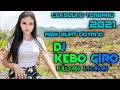 Download Lagu DJ KEBO GIRO 2021 TERBARU • FULLBASS JARANAN • BY SANDY ASLAN • PAS BUAT CEKSOUND • ASIK BUAT GOYANG