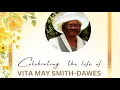 Celebrating the life of vita May Smith Dawes