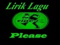 Lagu Tipe X - Please ( Lirik Lagu ) [[ Vins Lyrics ]]