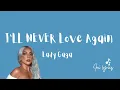 Download Lagu I'll Never Love Again - Lady Gaga (Lyrics video)