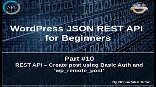 Wordpress JSON REST API Tutorial for beginners Create post using Basic Auth and wp - remote