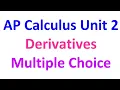 Unit 2 Multiple Choice Questions from AP Calculus Exams - Derivatives