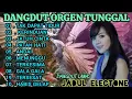 Lagu DANGDUT ORGEN TUNGGAL FULL ALBUM PILIHAN TERBAIK👍💯 TERLARIS SEPANJANG MASA COCOK BUAT TEMEN SANTAI