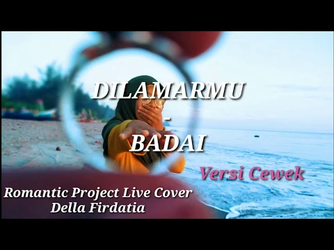 Download MP3 MELAMARMU (DILAMARMU) - BADAI ROMANTIC || Lyric Lagu || Versi Cewek (Cover Della Firdatia)