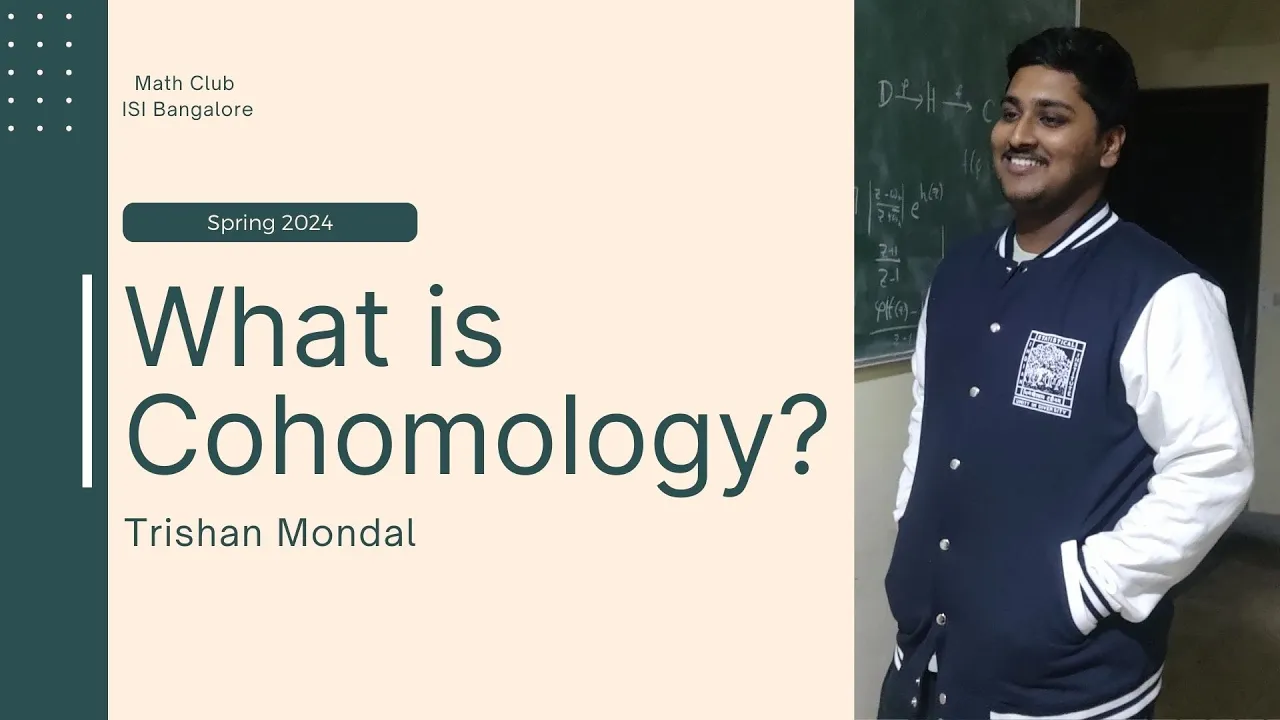 What is Cohomology? | Trishan Mondal | B. Math 2021-24