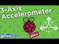 PiicoDev 3-Axis Accelerometer LIS3DH Guide for Raspberry Pi Pico