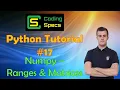Python Tutorial - Numpy Ranges Matrices
