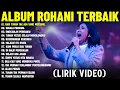 Download Lagu Kumpulan Lagu Rohani Pilihan Terbaik 2025 Paling Menyentuh Hati (Lirik Video) || Lagu Rohani Terbaru