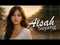 Lagu Aisah Sayang | Lagu Wayase Versi 2026