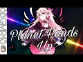 Download Lagu Nightcore - Planet Hands Up - Lyrics Download Lagu Nightcore - Planet Hands Up - Lyrics