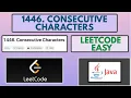 Leetcode 1446 Consecutive Characters Easy Java Solution