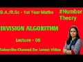 Definition and Proof of Division Algorithm Divisibility Number Theory B A B Sc - 1st Year Maths