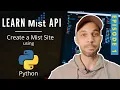 E01 Learn Mist API with Mini Python Scripts - Create a Mist Site