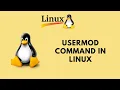 Linux Command Line Basics Tutorials - Usermod Command in Linux