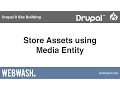 Drupal 8 Site Building 11 2 Store Assets using Media Entity