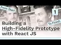 Building a high-fidelity prototype with React JS - React JS prototyping
