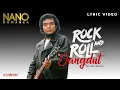 Download Lagu Nano Romanza - Rock And Roll Dangdut  (Lyric Video)