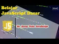 Belajar JavaScript Dasar - 29 Array Pada JavaScript