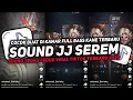 DJ SOUND JJ SEREM V36 FULL BASS GACOR KANE COCOK BUAT KAMAR MENGKANE VIRAL TIKTOK TERBARU 2025🎧