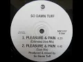 Download Lagu So Damn Tuff ‎– Pleasure And Pain (Extended Diva Mix)