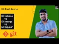 Git rebase vs Git merge vs Git Squash Git Crash Course Learn with Pratap