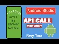 How to do api call in andorid Volley Library JSON Easy tuto