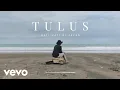 Download Lagu TULUS - Hati-Hati di jalan (Music Video) - Lyric Video Unofficial