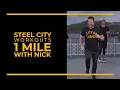 Steel City Workouts | 1 Mile with Nick