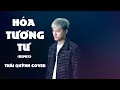 Download Lagu HÓA TƯƠNG TƯ | ANH RỒNG | REMIX | THÁI QUỲNH COVER | HOT TIKOTK 2021