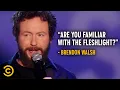 Why Do Fleshlights Exist - Brendon Walsh