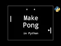 How to Make a Pong Game from Scratch - Ball and Paddle Collision