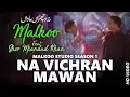 Download Lagu Na Vichran Mawan || Malkoo || Sher Miandad Khan || (Official Video)