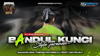 dj bantengan bandul kunci bakasura kidal tumpang remixer by dj twenty one 
