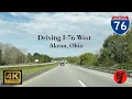 Driving I-76 West - Akron Ohio 4K