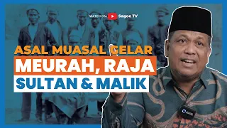 Download Perbedaan Gelar Meurah, Raja, Sultan, dan Malik di Aceh | Pakar Sejarah Aceh, Dr. M. Adli Abdullah MP3
