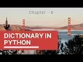 Dictionary in Python Chapter - 6