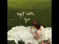 meet with You