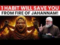 Lagu 1 HABIT WILL SAVE YOU FROM FIRE OF JAHANNAM | USTADH MOHAMAD BAAJOUR