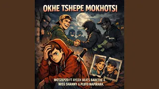 okhe tshepe mokhotsi