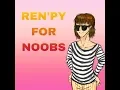 Ren Py for n00bs Ren Py tutorials with Andrew