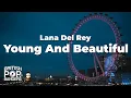 Download Lagu Lana Del Rey - Young And Beautiful (Lyrics)